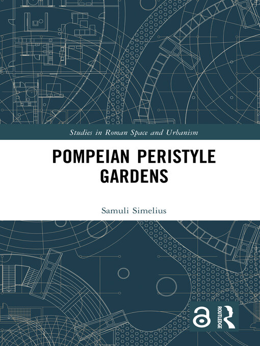 Title details for Pompeian Peristyle Gardens by Samuli Simelius - Available